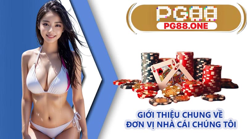 Giới thiệu chung về đơn vị nhà cái chúng tôi